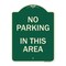 Signmission No Parking in This Area Heavy-Gauge Aluminum Architectural Sign, 24" x 18", G-1824-23715 A-DES-G-1824-23715 - alternate 1